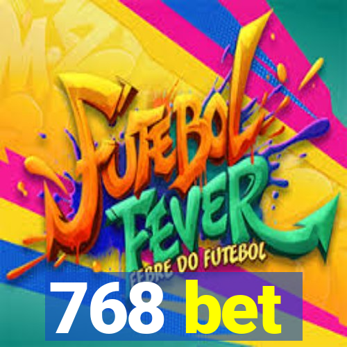 768 bet